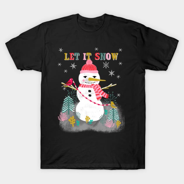 Let it Snow T-Shirt by andrealauren